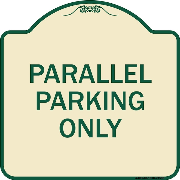 Parallel Parking Only Heavy-Gauge Aluminum Architectural Sign